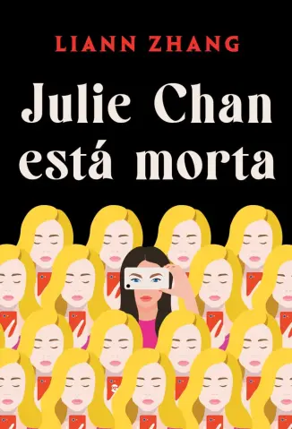 Julie Chan Está Morta - Liann Zhang