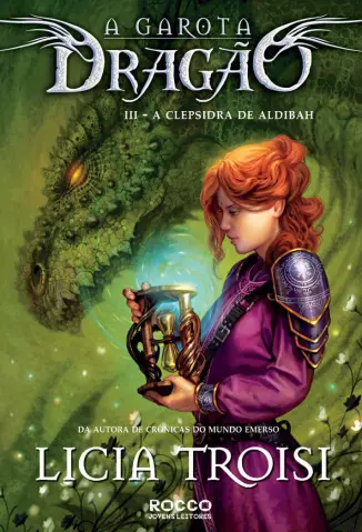 A Clepsidra de Aldibah - A Garota Dragão Vol. 3 - Licia Troisi