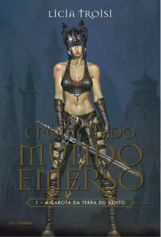 A Garota da Terra do Vento  -  Crônicas Do Mundo Emerso   - Vol.  1  -  Licia Troisi