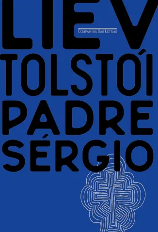 Padre Sergio - Liev Tolstoi