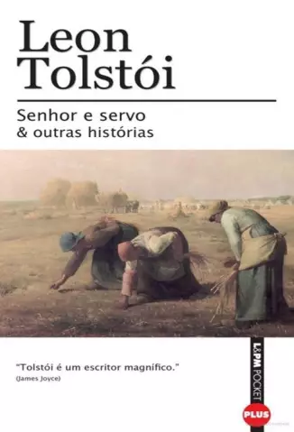 Senhor e Servo e outras Histórias - Liev Tolstói