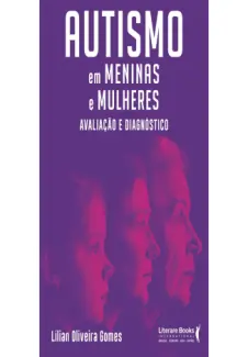 Autismo em meninas e mulheres - Lilian Oliveira