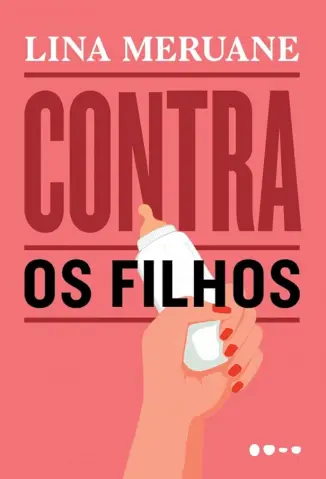 Contra os Filhos - Lina Meruane