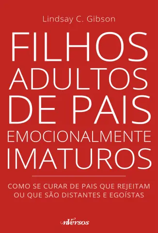 Filhos Adultos de pais Emociona - Lindsay C. Gibson