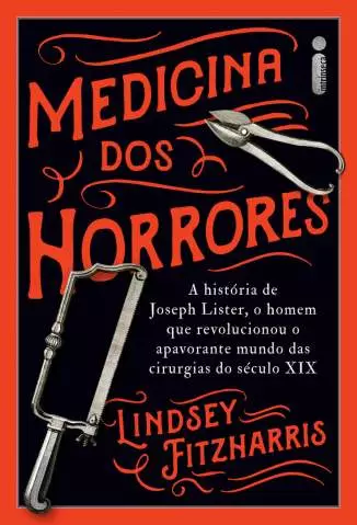 Medicina dos Horrores  -  Lindsey Fitzharris