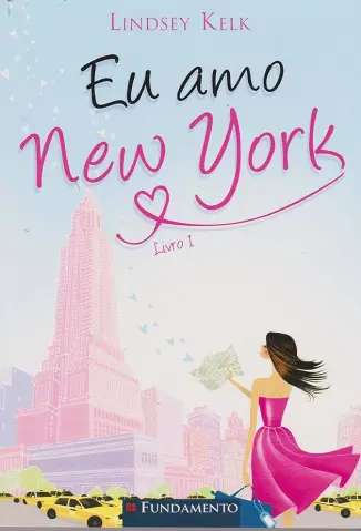 Eu Amo New York - Eu Amo Vol. 1 - Lindsey Kelk