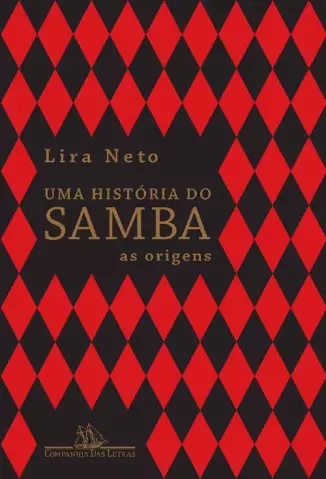 Uma História do Samba  -  Lira Neto