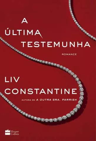 A Última Testemunha  -  Liv Constantine
