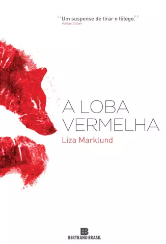 A Loba Vermelha  -  Liza Marklund