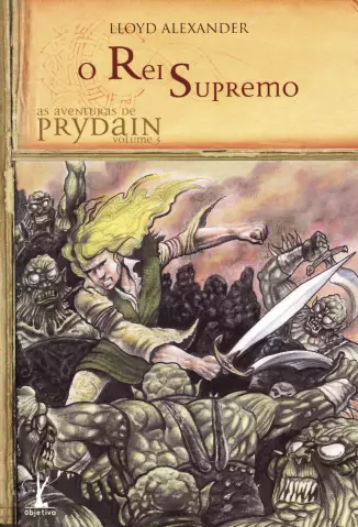O Rei Supremo  -   As Aventuras de Prydain   - Vol.  5  -  Lloyd Alexander