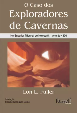 O Caso dos Exploradores de Cavernas  -  Lon L. Fuller