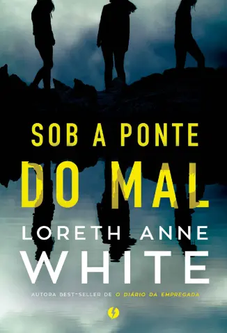 Sob a Ponte do Mal - Loreth Anne White