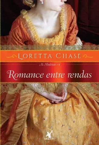 Romance Entre Rendas - As Modistas  - Vol.  4  -  Loretta Chase