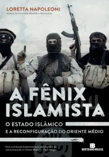 A Fênix Islamista - Loretta Napoleoni