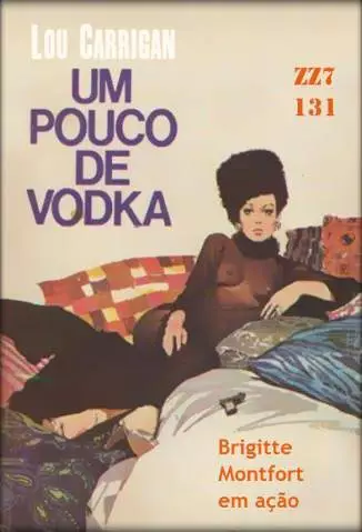 Um Pouco de Vodka  -  Brigitte Montfort  - Vol.  131  -  Lou Carrigan