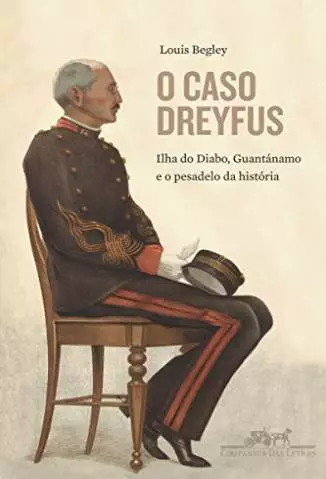 O Caso de Dreyfus  -  Louis Begley
