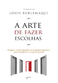 A arte de Fazer Escolhas - Louis Burlamaqui