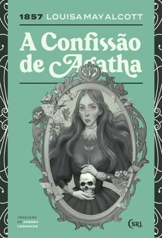 A Confissão de Agatha - Louisa May Alcott