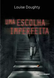 Uma Escolha Imperfeita  -  Louise Doughty