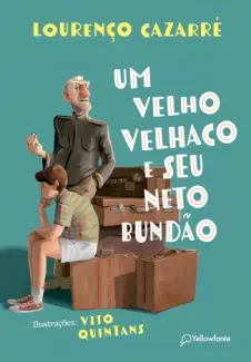 Um velho velhaco e seu neto bundão - Lourenço Cazarré