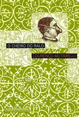 O Cheiro do ralo - Lourenco Mutarelli