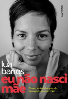 Eu não nasci mãe - Lua Barros