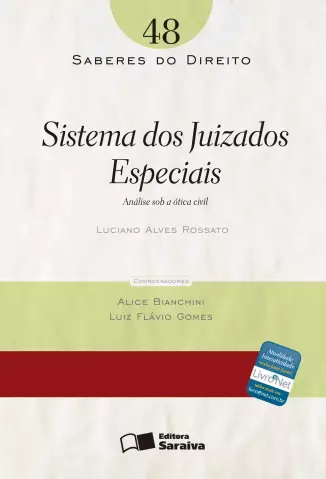  Col. Saberes Do Direito  - Sistemas dos Juizados Especiais   - Vol.  48  -  Luciano Alves Rossato 