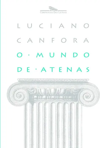 O Mundo de Atenas  -  Luciano Canfora