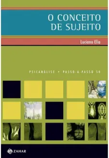 O Conceito de Sujeito - Luciano Elia