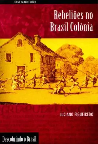 Rebeliões No Brasil Colônia  -  Luciano Figueiredo