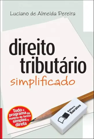 Direito Tributário Simplificado - Luciano de Almeida Pereira