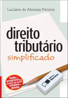 Direito Tributário Simplificado - Luciano de Almeida Pereira