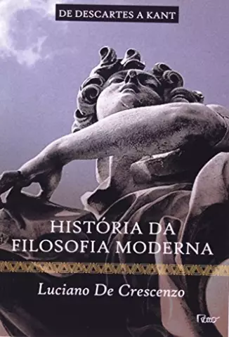 História da Filosofia Moderna  Vol. 02 - Luciano de Crescenzo