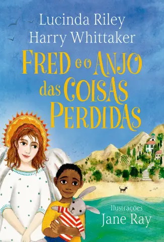 Fred e o Anjo das Coisas Perdidas - Lucinda Riley