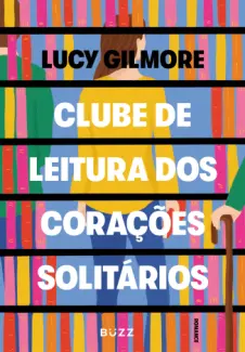 Clube de Leitura dos Corações Solitários - Lucy Gilmore