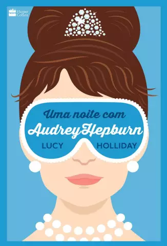Uma Noite com Audrey Hepburn  -  Lucy Holliday