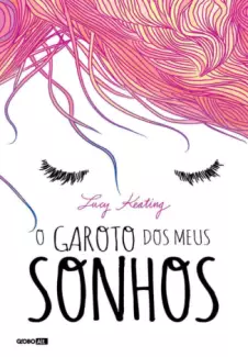 O Garoto dos Meus Sonhos  -  Lucy Keating