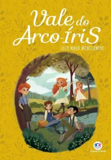 Vale do Arco-Iris - Lucy Maud Montgomery
