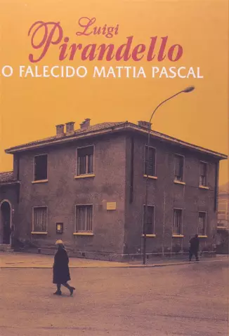 O Falecido Mattia Pascal  -   Luigi Pirandello