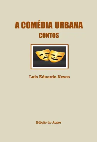 A Comédia Urbana  -  Luis Eduardo Neves