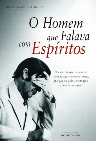 O Homem que Falava com Espirito - Luis Eduardo de Souza