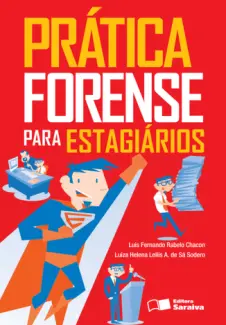 Prática Forense para Estagiários - Luis Fernando Rabelo Chacon