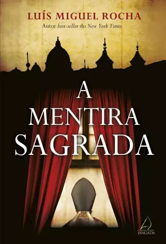 A Mentira Sagrada  -  Luís Miguel Rocha