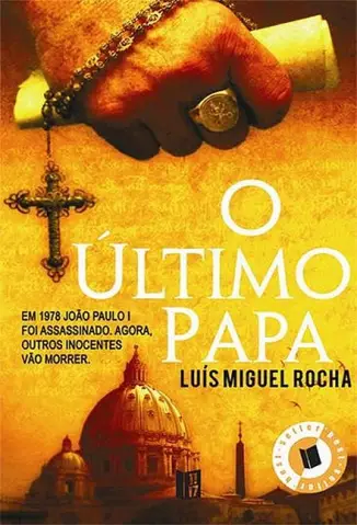 O Ultimo Papa - Luis Miguel Rocha