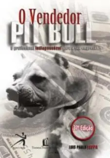 O Vendedor Pit Bull - Luis Paulo Luppa