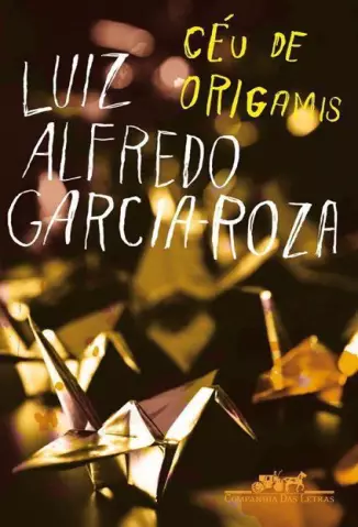 Céu De Origamis  -  Luiz Alfredo Garcia-Roza
