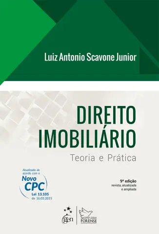 Direito Imobiliário: Teoria e Prática - Luiz Antonio Scavone