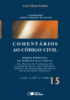 Comentários ao Código Civil - Luiz Edson Fachin