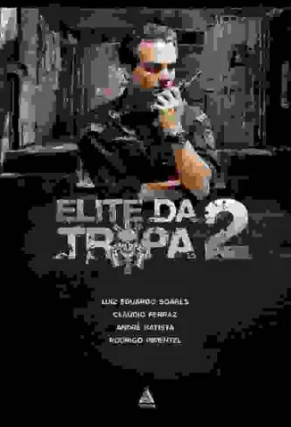 Elite da Tropa 2 - Luiz Eduardo Soares