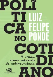 Política no Cotidiano - Luiz Felipe Pondé